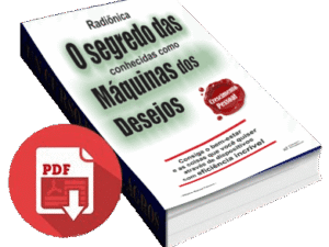 Radionics. O Segredo dos Conhecidos como Máquinas dos Desejos  (Ebook)