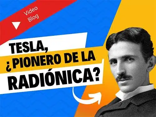 ¿Tesla pionero de la Radiónica? Frecuencia, vibración y un legado compartido»